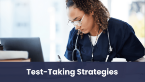 Nursing Test-Taking Tips and Strategies for NCLEX