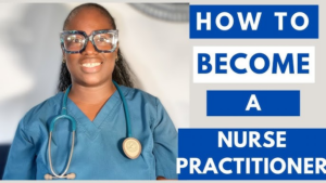 Becoming a Nurse Practitioner (NP)