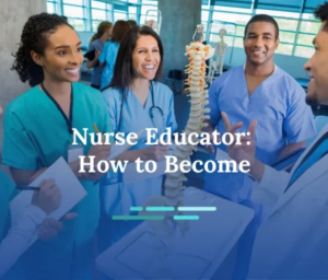 How to become a Nurse Educator