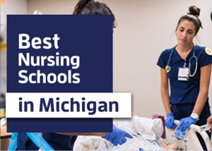 Best Michigan Nursing Schools and Programs