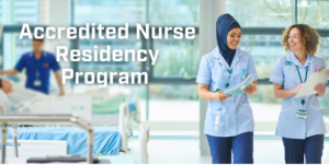 Accredited Nurse Residencies