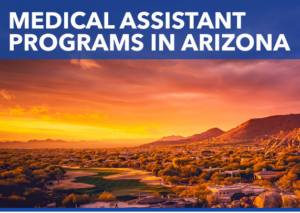 Best Medical Assistant Programs in Arizona 2024