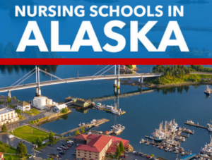 The Top Nursing Schools in Alaska 2025